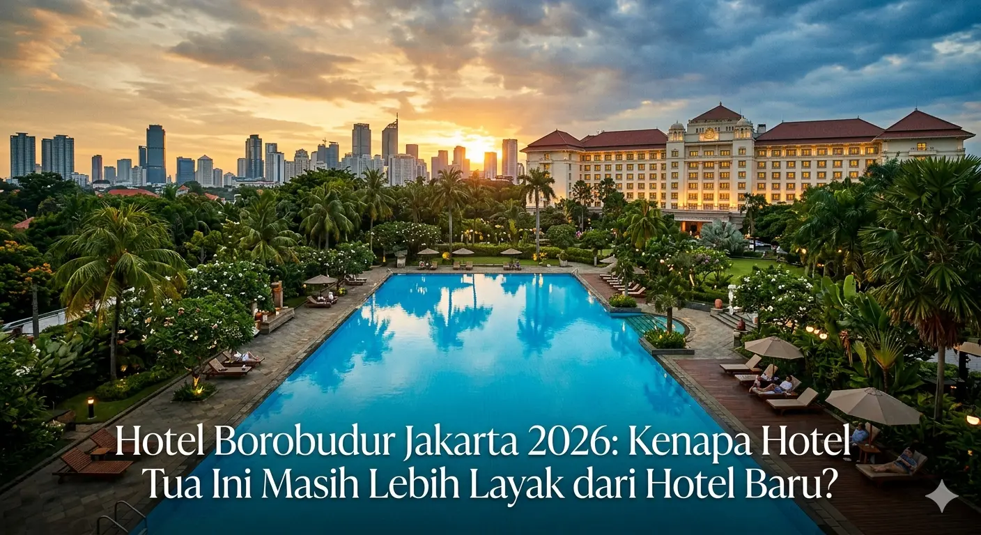 Hotel Borobudur Jakarta: Kenapa Hotel Tua Ini Masih Lebih Layak dari Hotel Baru?
