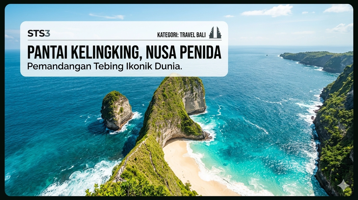 Pantai Kelingking Nusa Penida Bali dengan Pemandangan Tebing Ikonik Dunia